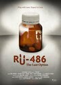 RU-486: The Last Option (2010) скачать бесплатно в хорошем качестве без регистрации и смс 1080p