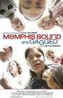 Смотреть «Memphis Bound... and Gagged» онлайн фильм в хорошем качестве