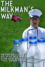 The Milkman's Way (2009) скачать бесплатно в хорошем качестве без регистрации и смс 1080p