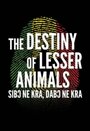 The Destiny of Lesser Animals (2011)