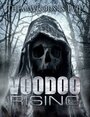 Voodoo Rising (2016) трейлер фильма в хорошем качестве 1080p