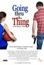 Going Thru a Thing (2011) кадры фильма смотреть онлайн в хорошем качестве