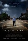 Stay with Me (2011) кадры фильма смотреть онлайн в хорошем качестве Stay with Me (2011) кадры фильма смотреть онлайн в хорошем качестве