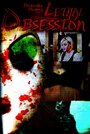 Lethal Obsession (2010) кадры фильма смотреть онлайн в хорошем качестве