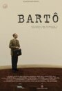 Bartô (2010) кадры фильма смотреть онлайн в хорошем качестве