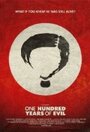 One Hundred Years of Evil (2010) скачать бесплатно в хорошем качестве без регистрации и смс 1080p One Hundred Years of Evil (2010) скачать бесплатно в хорошем качестве без регистрации и смс 1080p