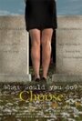 Choose (2011) скачать бесплатно в хорошем качестве без регистрации и смс 1080p