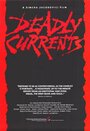 Deadly Currents (1991) скачать бесплатно в хорошем качестве без регистрации и смс 1080p