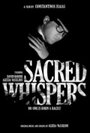 Sacred Whispers (2012) трейлер фильма в хорошем качестве 1080p