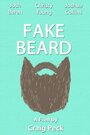 Смотреть «Fake Beard» онлайн фильм в хорошем качестве