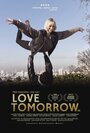 Love Tomorrow (2012) кадры фильма смотреть онлайн в хорошем качестве