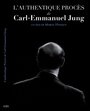 L'authentique procès de Carl-Emmanuel Jung (1966)