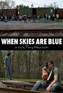 When Skies Are Blue (2011)