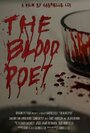 Смотреть «The Blood Poet» онлайн фильм в хорошем качестве