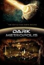 Dark Metropolis (2010) скачать бесплатно в хорошем качестве без регистрации и смс 1080p