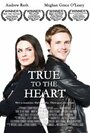 True to the Heart (2011) скачать бесплатно в хорошем качестве без регистрации и смс 1080p