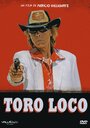 Toro Loco (2012) скачать бесплатно в хорошем качестве без регистрации и смс 1080p