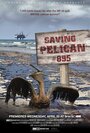 Saving Pelican 895 (2011) кадры фильма смотреть онлайн в хорошем качестве