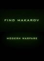 Смотреть «Call of Duty: Find Makarov» онлайн фильм в хорошем качестве