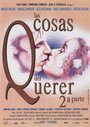 Las cosas del querer 2ª parte (1995) кадры фильма смотреть онлайн в хорошем качестве