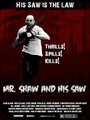 Mr. Shaw and His Saw (2011) кадры фильма смотреть онлайн в хорошем качестве Mr. Shaw and His Saw (2011) кадры фильма смотреть онлайн в хорошем качестве