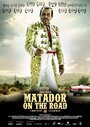 Matador on the Road (2011) кадры фильма смотреть онлайн в хорошем качестве Matador on the Road (2011) кадры фильма смотреть онлайн в хорошем качестве
