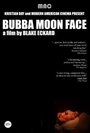 Bubba Moon Face (2011) скачать бесплатно в хорошем качестве без регистрации и смс 1080p Bubba Moon Face (2011) скачать бесплатно в хорошем качестве без регистрации и смс 1080p