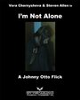 I'm Not Alone (2011) скачать бесплатно в хорошем качестве без регистрации и смс 1080p