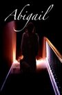 Abigail (2011) трейлер фильма в хорошем качестве 1080p Abigail (2011) трейлер фильма в хорошем качестве 1080p