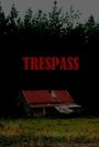 Trespass (2010) кадры фильма смотреть онлайн в хорошем качестве