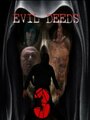 Evil Deeds 3 (2011) трейлер фильма в хорошем качестве 1080p