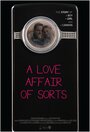 A Love Affair of Sorts (2011) кадры фильма смотреть онлайн в хорошем качестве