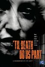 Til Death Do Us Part (2008) скачать бесплатно в хорошем качестве без регистрации и смс 1080p