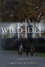 Смотреть «Wild Idle» онлайн фильм в хорошем качестве