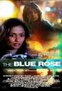 The Blue Rose (2011) трейлер фильма в хорошем качестве 1080p