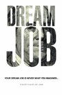 Dream Job (2012) трейлер фильма в хорошем качестве 1080p