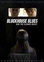 Blockhouse Blues and the Elmore Beast (2011)