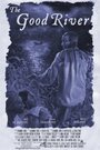The Good River (2011) скачать бесплатно в хорошем качестве без регистрации и смс 1080p The Good River (2011) скачать бесплатно в хорошем качестве без регистрации и смс 1080p
