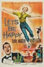 Let's Be Happy (1957) трейлер фильма в хорошем качестве 1080p