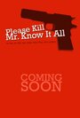 Please Kill Mr. Know It All (2012) кадры фильма смотреть онлайн в хорошем качестве