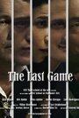 The Last Game (2011) трейлер фильма в хорошем качестве 1080p