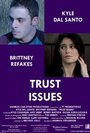 Trust Issues (2010) трейлер фильма в хорошем качестве 1080p