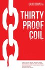 Thirty Proof Coil (2010) кадры фильма смотреть онлайн в хорошем качестве