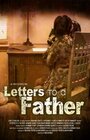 Letters to a Father (2011) кадры фильма смотреть онлайн в хорошем качестве