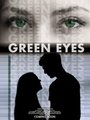 Смотреть «Green Eyes» онлайн фильм в хорошем качестве