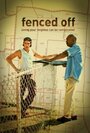 Fenced Off (2011) трейлер фильма в хорошем качестве 1080p