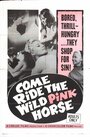 Come Ride the Wild Pink Horse (1967)