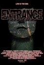 Entrance (2012) кадры фильма смотреть онлайн в хорошем качестве Entrance (2012) кадры фильма смотреть онлайн в хорошем качестве