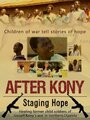 After Kony: Staging Hope (2011) кадры фильма смотреть онлайн в хорошем качестве