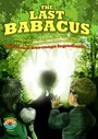 The Last Babacus (2009) трейлер фильма в хорошем качестве 1080p